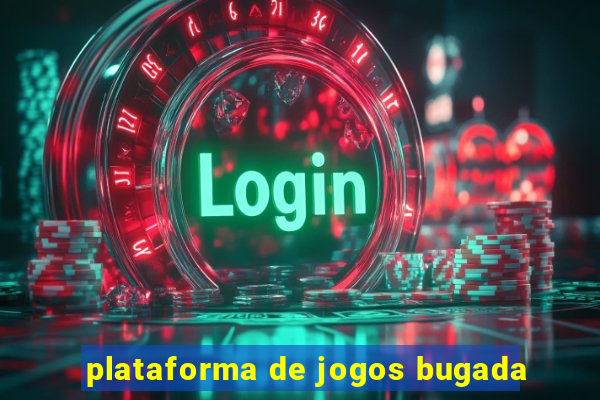 plataforma de jogos bugada